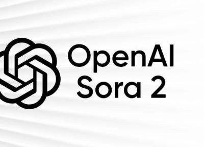 OpenAI با مدل هوش مصنوعی Sora 2 مرزهای واقعیت را جابه جا کرد